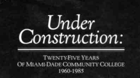Under Construction, a history of the College's first 25 years