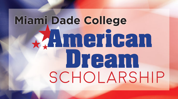 Image of the American flag in the background with the words Miami Dade College American Dream Scholarship